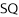 SQ