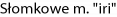 Słomkowe m. "iri"