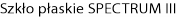 Szkło płaskie SPECTRUM III
