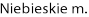 Niebieskie m.